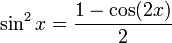 sin^2x = frac{1 - cos(2x)}{2}