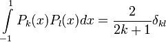 \int\limits_{-1}^{1}P_k(x)P_l(x)dx = {2\over{2k+1}}\delta_{kl}