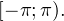 [-\pi;\pi).