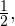 \frac{1}{2},